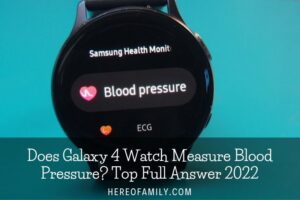 Does Galaxy 4 Watch Measure Blood Pressure Top Full Answer 2023