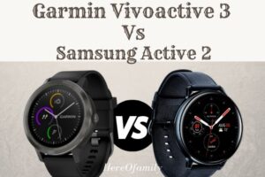 Garmin Vivoactive 3 Vs Samsung Active 2 Which Is Better