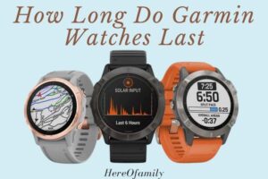 How Long Do Garmin Watches Last Top Full Guide 2023