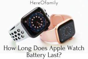 How Long Does Apple Watch Battery Last Top Full Guide 2022