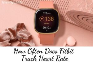 How Often Does Fitbit Track Heart Rate Top Full Guide 2022
