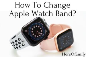 How To Change Apple Watch Band Top Full Guide 2023