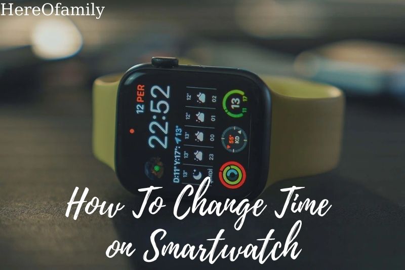 How To Change Time on Smartwatch The Step By Step Guide 2022