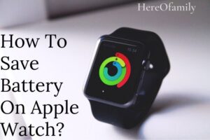 How To Save Battery On Apple Watch Top Full Guide 2023