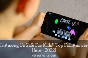 Is Among Us Safe For Kids Top Full Answer Here! [2022]