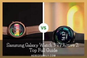 Samsung Galaxy Watch 3 Vs Active 2 Top Full Guide