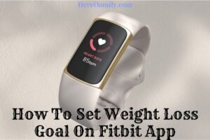 How To Set Weight Loss Goal On Fitbit App Top Full Guide 2022