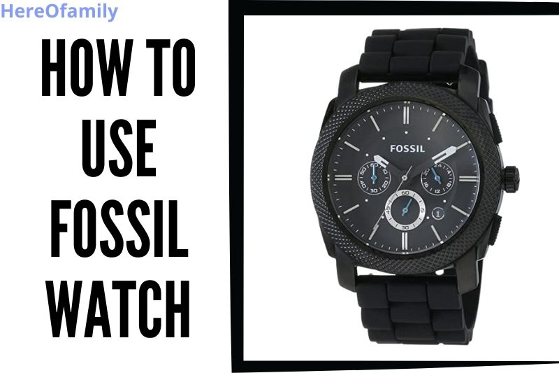 How To Use Fossil Watch With 3 Dials Top Full Guide 2023