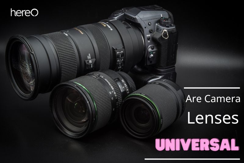 Are Camera Lenses Universal Top Full Guide 2022
