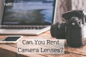 Can You Rent Camera Lenses Is Buying or Renting Lenses Better Top Ful Guide 2023