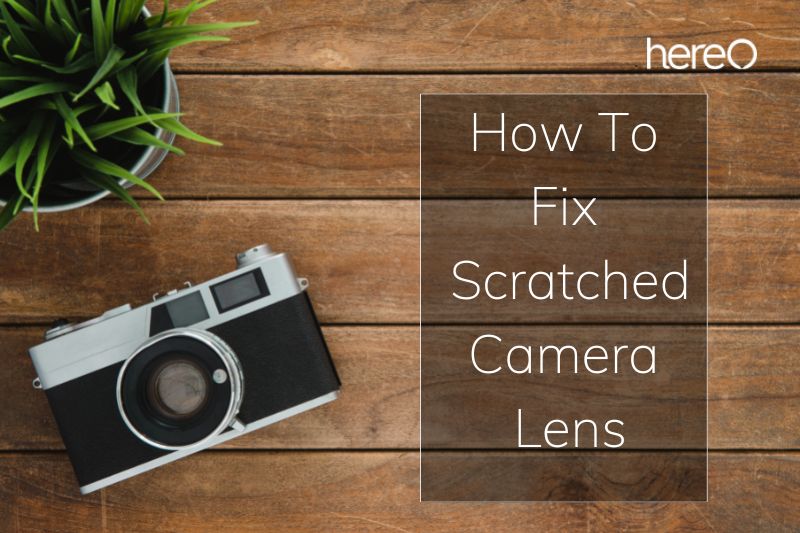 How To Fix Scratched Camera Lens Top Full Guide 2023