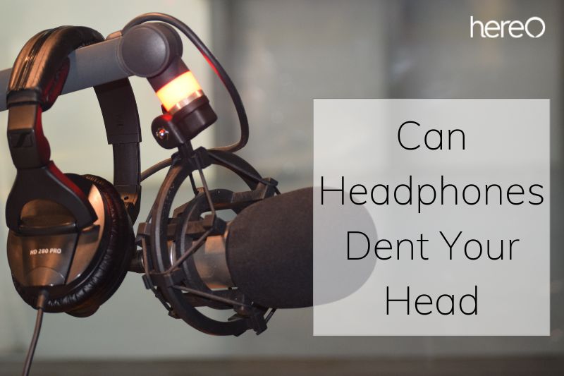 Can Headphones Dent Your Head Top Full Guide 2023