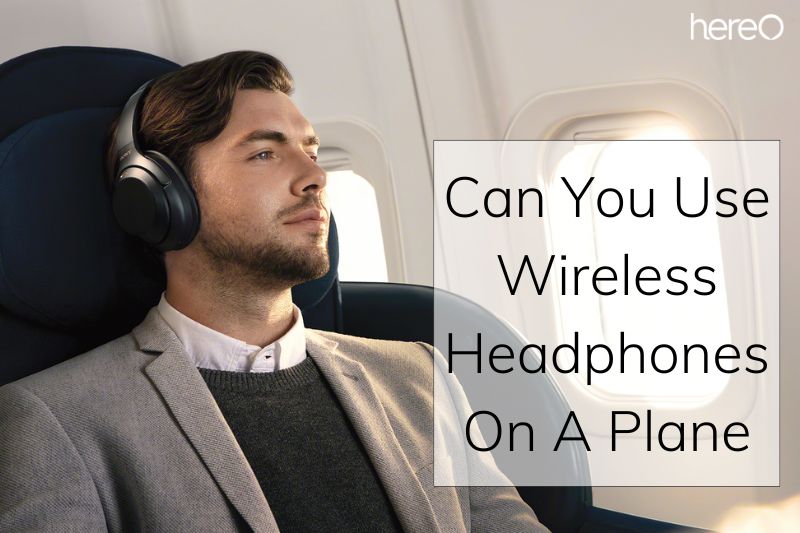 Can You Use Wireless Headphones On A Plane Top Full Guide 2023
