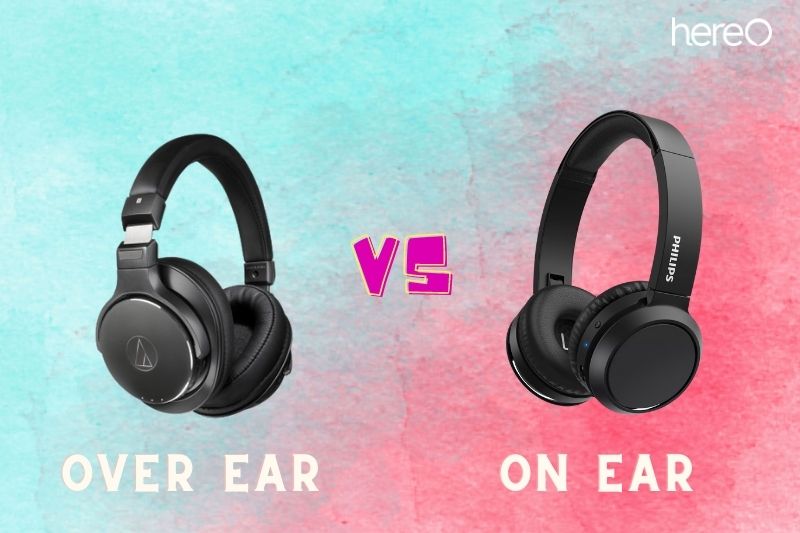 Over Ear vs On Ear Headphones Which One Is For You - Top Full Guide 2023