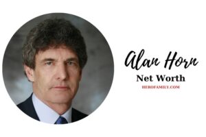 What is Alan Horn Net Worth 2023 Wiki, Age, Height, Family, And More