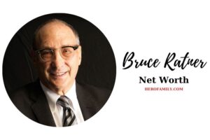 What is Bruce Ratner Net Worth 2023 Wiki, Age, Family, And More